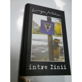 INTRE LINII - EUGEN MIHAESCU